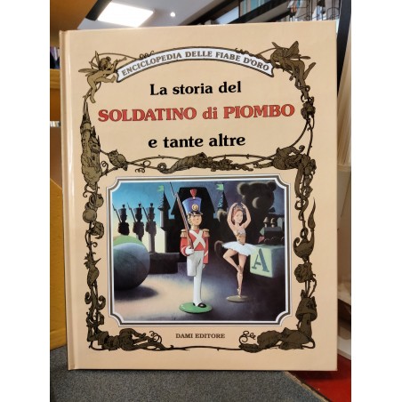 La storia del soldatino di piombo e tante altre