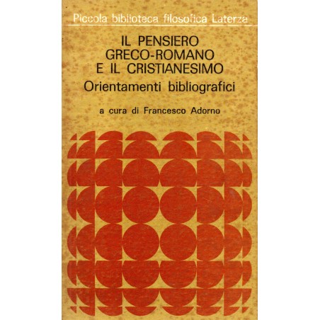 Il pensiero greco-romano e il cristianesimo Orientamenti bibliografici
