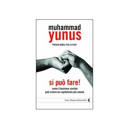 Si può fare! Come il business sociale può creare un capitalismo più umano