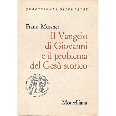 Il vangelo di Giovanni e il problema del Gesù storico