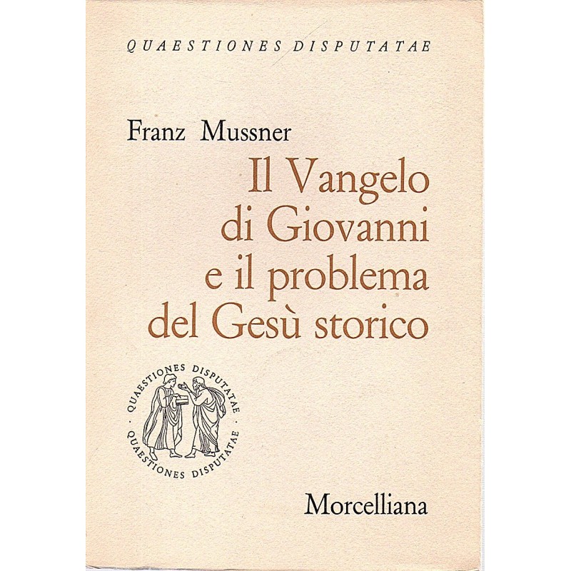 Il vangelo di Giovanni e il problema del Gesù storico