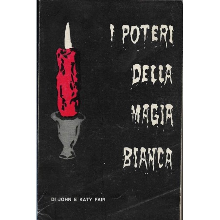 I poteri della magia bianca