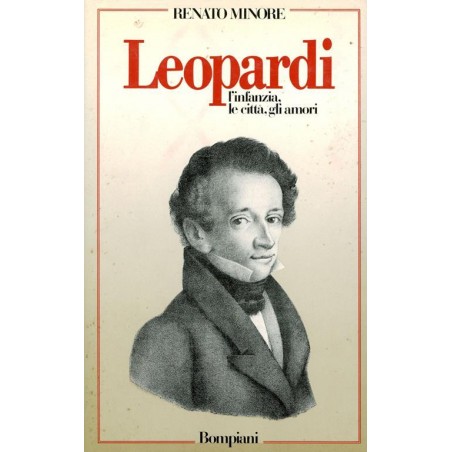 Leopardi : l'infanzia, le citta, gli amori