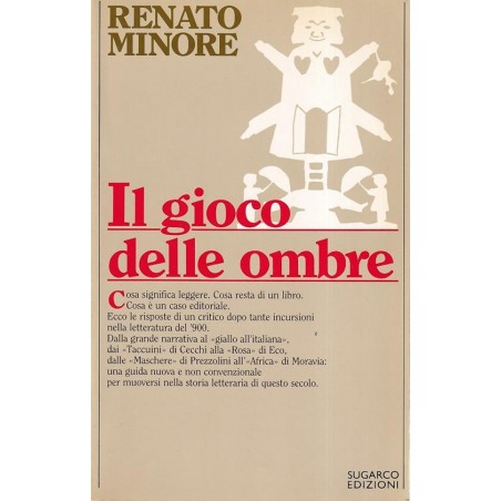 Il gioco delle ombre. Incursioni di un critico nella letteratura del Novecento