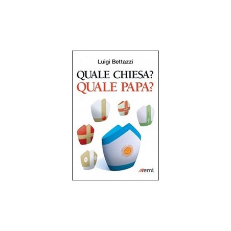 Quale Chiesa? Quale papa?