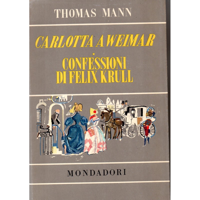 Carlotta a Weimar. Confessioni di Felix Krull