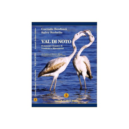 Val di Noto. Il mancato disastro di Vendicari e Marzamemi