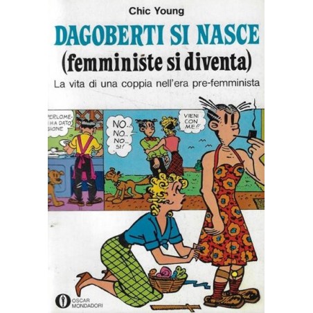 Dagoberti si nasce (femministe si diventa)