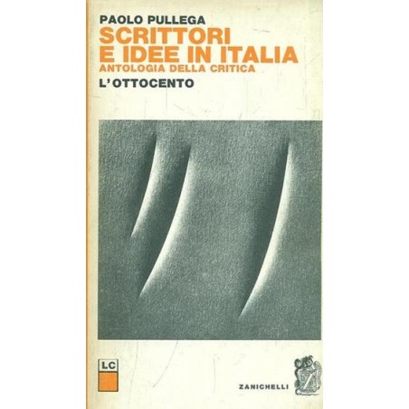 Scrittori e idee in Italia. L' Ottocento