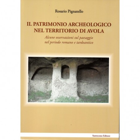 Il patrimonio archeologico nel territorio di Avola