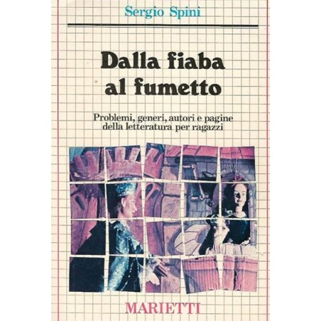 Dalla fiaba al fumetto. Problemi, generi, autori e pagine della letteratura per ragazzi