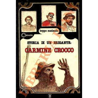 Storia di un brigante: Carmine Crocco