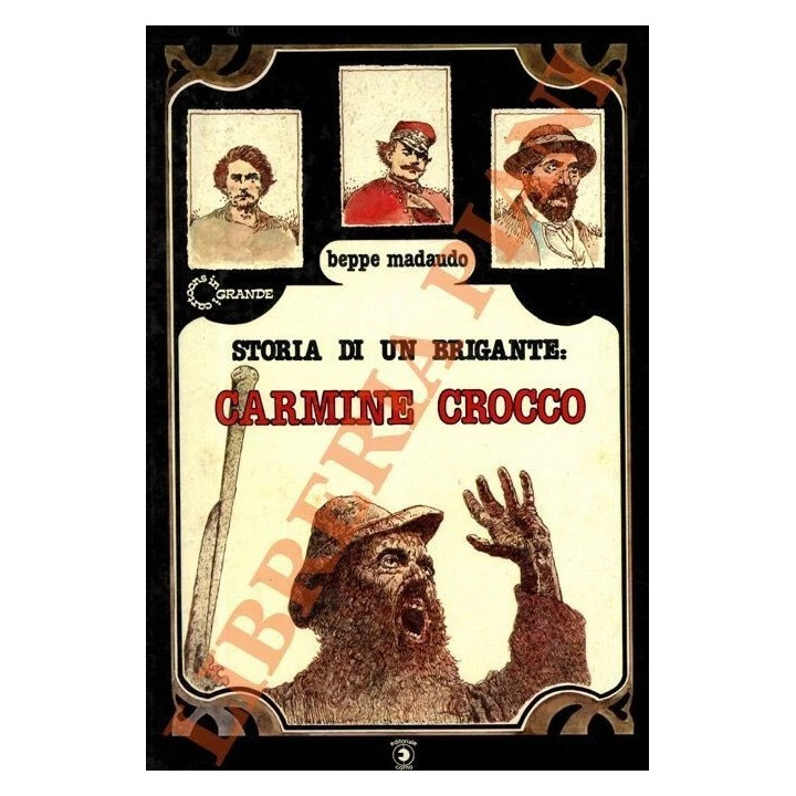 Storia di un brigante: Carmine Crocco