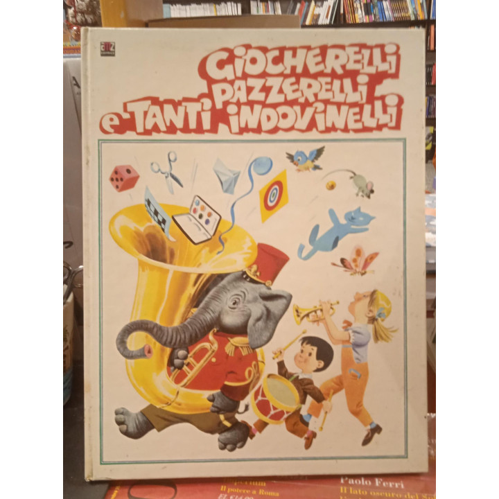 Giocherelli pazzerelli e tanti indovinelli