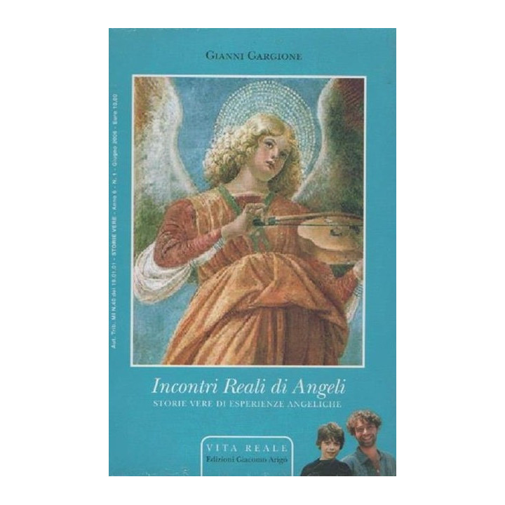 Incontri reali di angeli. Storie vere di esperienze angeliche