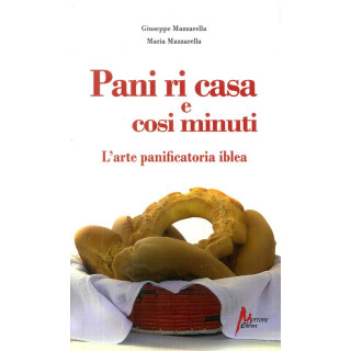 Pani ri casa. L'arte panificatoria iblea