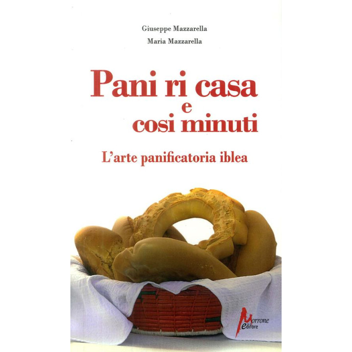 Pani ri casa. L'arte panificatoria iblea