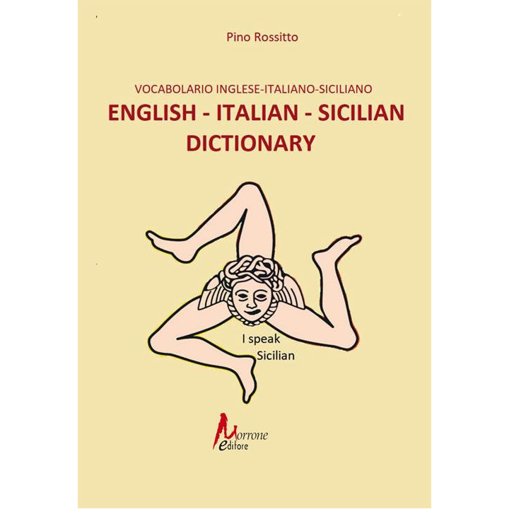 English - italian- sicilian dictionary-Vocabolario inglese - italiano - siciliano. Ediz. illustrata