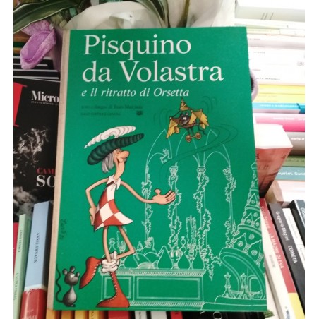 Pisquino da Volastra e il ritratto di Orsetta