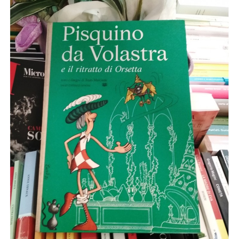 Pisquino da Volastra e il ritratto di Orsetta