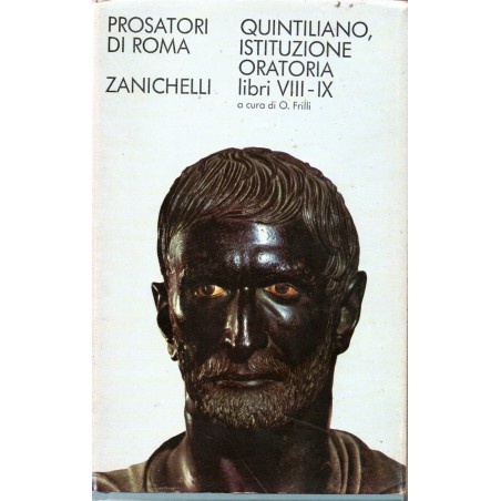 Prosatori di Roma - Quintiliano, Istituzione oratoria, libri VIII-IX