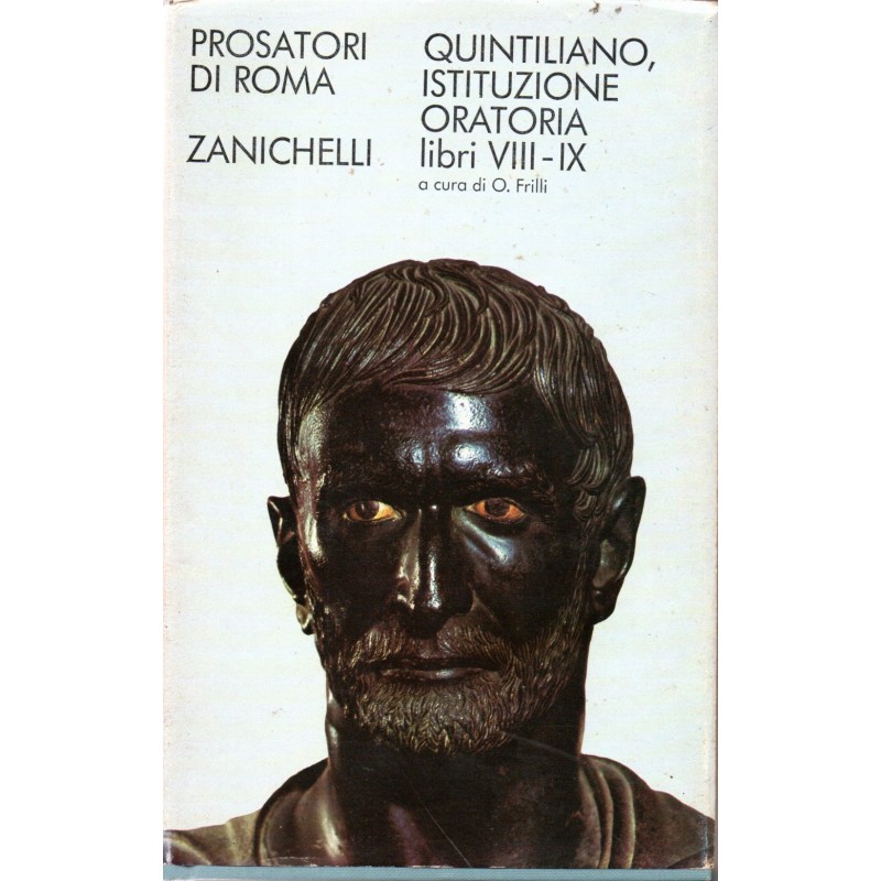 Prosatori di Roma - Quintiliano, Istituzione oratoria, libri VIII-IX