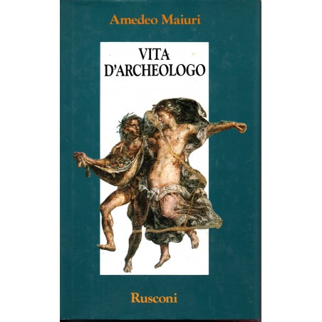 Vita d'archeologo